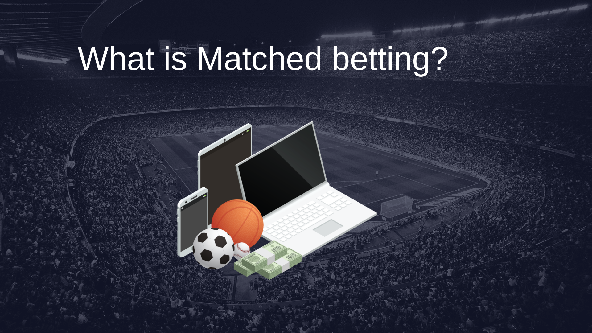 What is Matched Betting? Banner Image